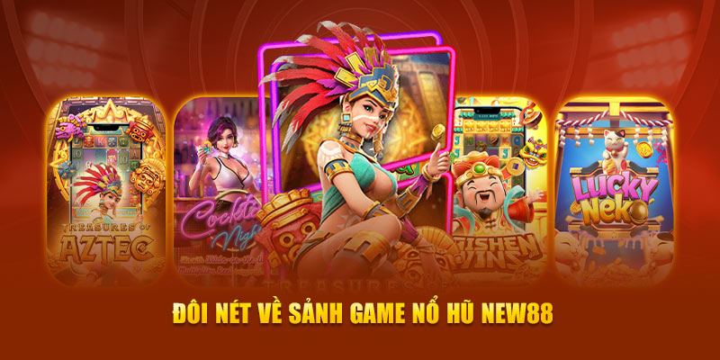 Trải nghiệm New88 nổ hũ - Cách thức và mẹo chơi hiệu quả - Hien's Garden
